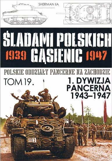 Śladami polskich gąsienic 1939-1947 - Śladami Polskich Gąsienic 1939-1947 19 - 1 Dywizja Pancerna 1943-1947.JPG