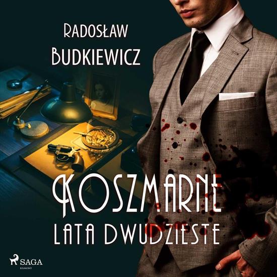 Budkiewicz Radosław - Koszmarne lata dwudzieste A - cover.jpg