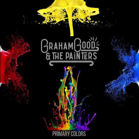 2017 - Primary Colors - Graham Good and the Painters 2017 Primary Colors 800.jpg